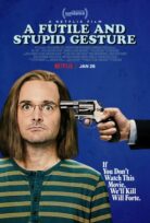 A Futile and Stupid Gesture izle