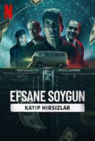 Efsane Soygun: Kayıp Hırsızlar izle