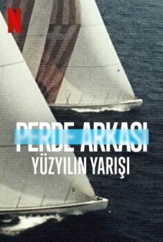 Perde Arkası: Yüzyılın Yarışı izle