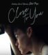 Close to You izle